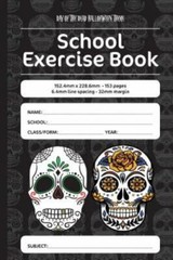 Day of the Dead Halloween Theme School Exercis: 152.4mm X 228.6mm – 153 Pages…