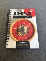 Clean Simple Eats Spring Meal Plan Exercise Guide – Hardcover-spiral New Sealed