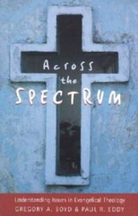 Across the Spectrum: Understanding Issues in Evangelical Theology – GOOD