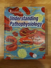 Understanding Pathophysiology by Kathryn L. McCance and Sue E. Huether 2003