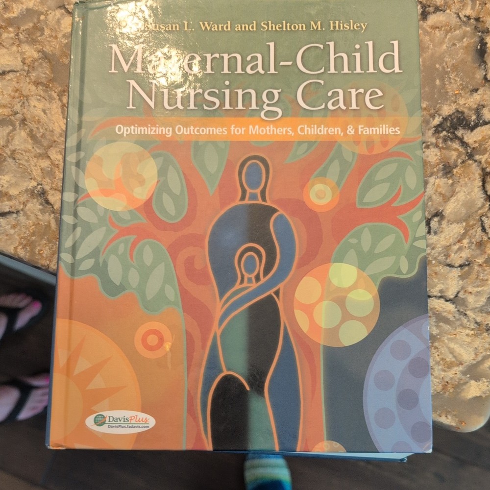Maternal-Child Nursing Care : Optimizing Outcomes for Mothers, Children, and…