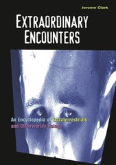 Extraordinary Encounters: An Encyclopedia of Extraterrestrials and Otherworldly