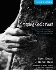 Grasping God’s Word: A Hands-On Approach to Reading, Interpreting, and Ap – GOOD