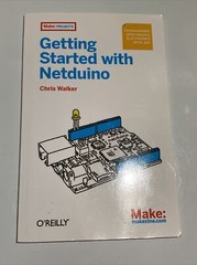 Make: Getting Started with Netduino, Walker 9781449302450 Pi Arsuino O’Reilly