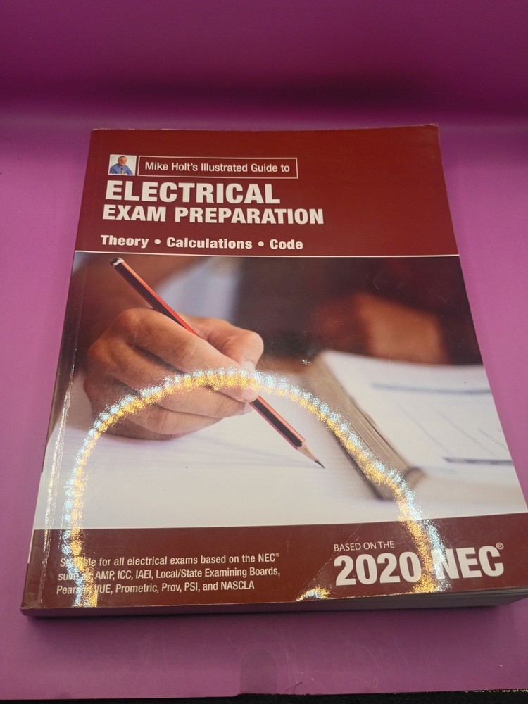 Mike Holts Electrical Exam Preparation Textbook, Based on the 2020 NEC, W/ Code