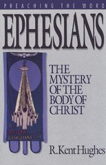 Comt-Ptw Ephesians (Preaching the Word), Hughes, R Kent