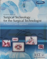 Delmar Cengage Learning Surgical Technology Fourth Edition by AST Hardcover