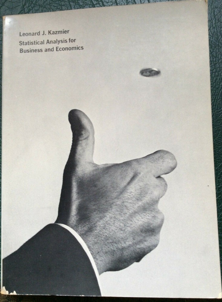 Statistical Analysis for Business and Economics by Leonard J. Kazmier