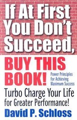If At First You Don’t Succeed, Buy This Book! by David P. Schloss