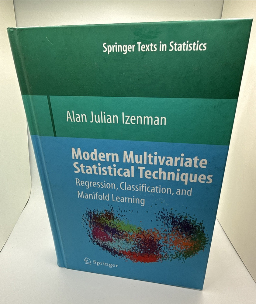 Springer Texts in Statistics Ser.: Modern Multivariate Statistical Techniques