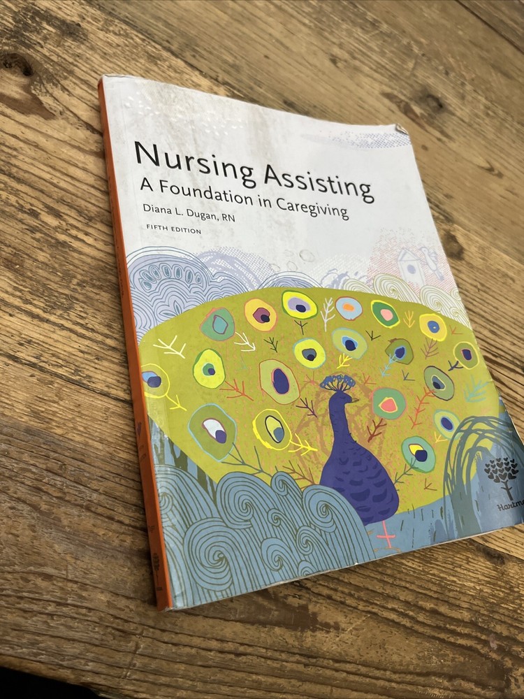 Nursing Assisting : A Foundation in Caregiving by Diana Dugan (2020, Trade…
