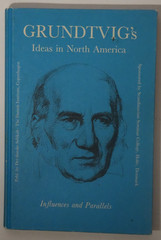 1983 book – Grundtvig’s ideas in North America – N.F.S. Grundtvig