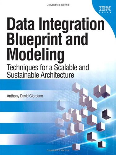 Data Integration Blueprint and Modeling: Techniques… – Giordano, Anthony David
