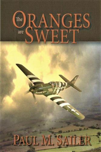 The Oranges are Sweet: Major Don M. Beerbower and the 353rd Fighter Squadron …