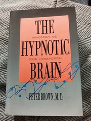 Hypnotic Brain : Hypnotherapy and Social Communication by Peter Brown (1991)