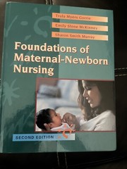 Foundations of Maternal-Newborn Nursing by Emily Slone McKinney, Trula Myers…