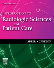 Introduction to Radiologic and Imaging Sciences & Patient Care Adler