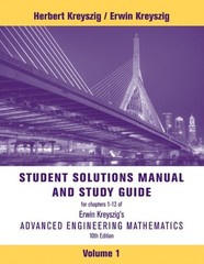 STUDENT SOLUTIONS MANUAL TO ACCOMPANY ADVANCED ENGINEERING By Erwin Kreyszig