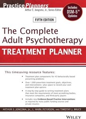 Practiceplanners Ser.: Complete Adult Psychotherapy Treatment Planner : Includes