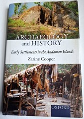 Archaeology and History – Early Settlements in the Andaman Islands by Z. Cooper