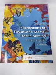 Varcarolis’ Foundations of Psychiatric-Mental Health Nursing : A Clinical…