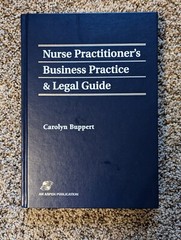 Nurse Practitioners Business Practice and Legal Guide by Carolyn Buppert 1999