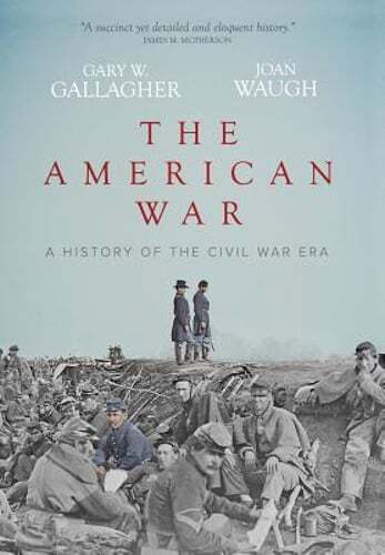 The American War: A History of the Civil War Era by Gary W Gallagher: Used