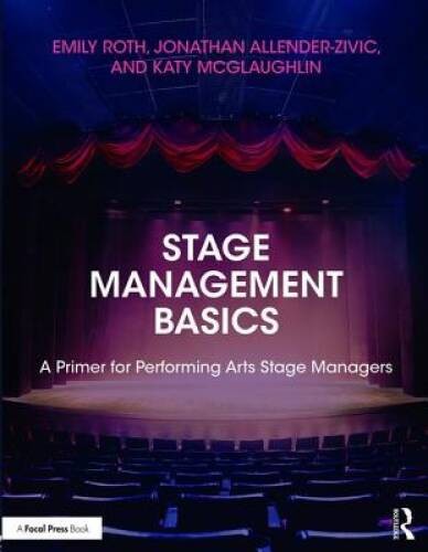 Stage Management Basics: A Primer for Performing Arts Stage Managers – VERY GOOD
