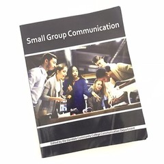 SMALL GROUP COMMUNICATION By Glendale Community College Communication Good