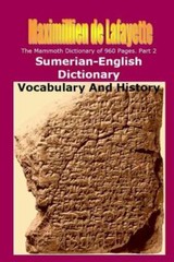 Part 2. The Mammoth Dictionary Of 960 Pages. Sumerian-English Dictionary: Voc…