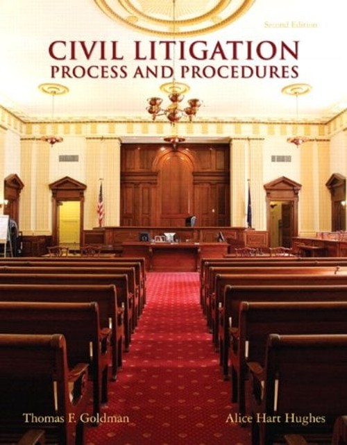 Civil Litigation : Process and Procedures Alice Hart, Goldman, Th