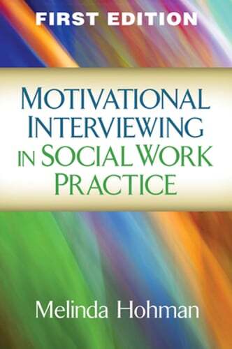 Motivational Interviewing in Social Work Practice by PhD Hohman, Melinda: Used