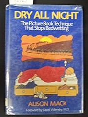 Dry All Night : The Picture Book Technique That Stops Bedwetting