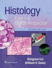 Histology From a Clinical Perspective Daley MD, William P.|Cui MD (hon) PhD,…