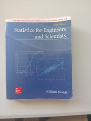 Statistics for Engineering and Scientists by William Navidi (2013)