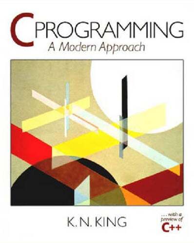 C Programming: A Modern Approach by Kim King: Used