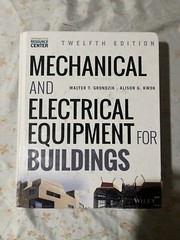 Mechanical and Electrical Equipment for Buildings by Alison G. Kwok, Walter T.