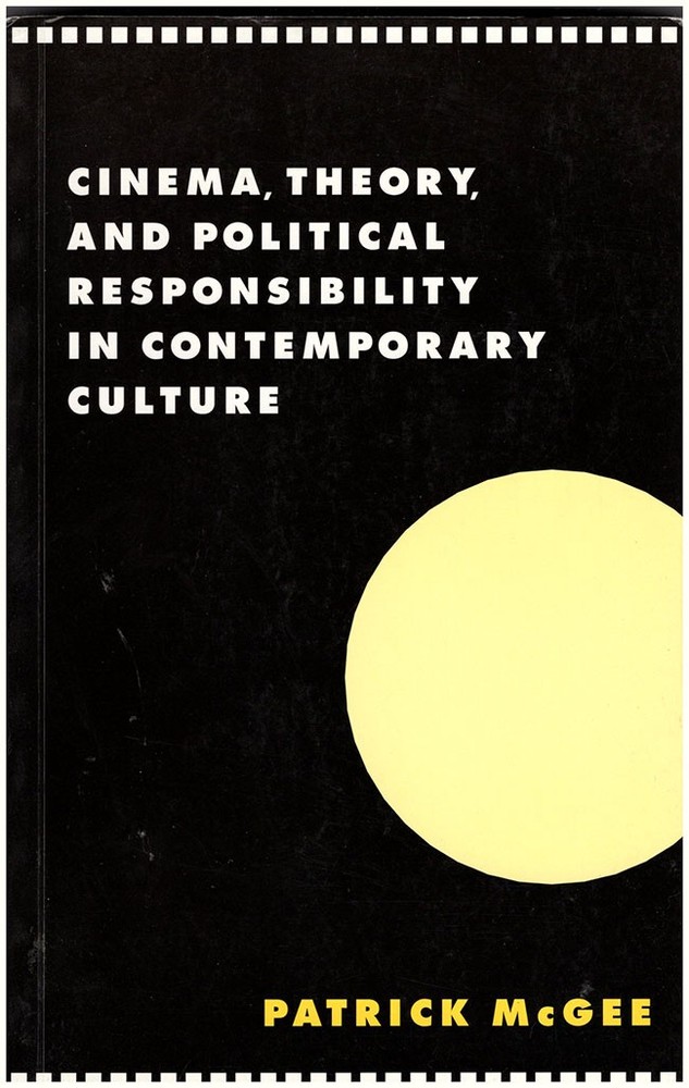 Cinema, Theory, and Political Responsibility in Contemporary Culture (Literatu..