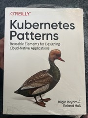 Kubernetes Patterns : Reusable Elements for Designing Cloud-Native Appli.. B-735