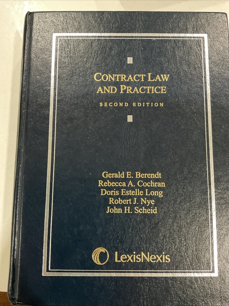 Contract Law and Practice Lexisnexis Second Edition Berendt Cochran Long Nye Sch