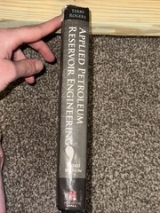 Applied Petroleum Reservoir Engineering by Ronald Terry and J. Rogers (2014,…