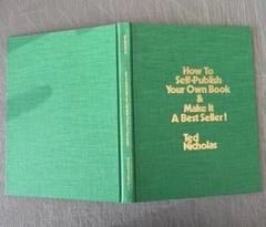 How to Self-Publish Your Own Book & Make It a Best Seller by Ted Nicholas HC DJ