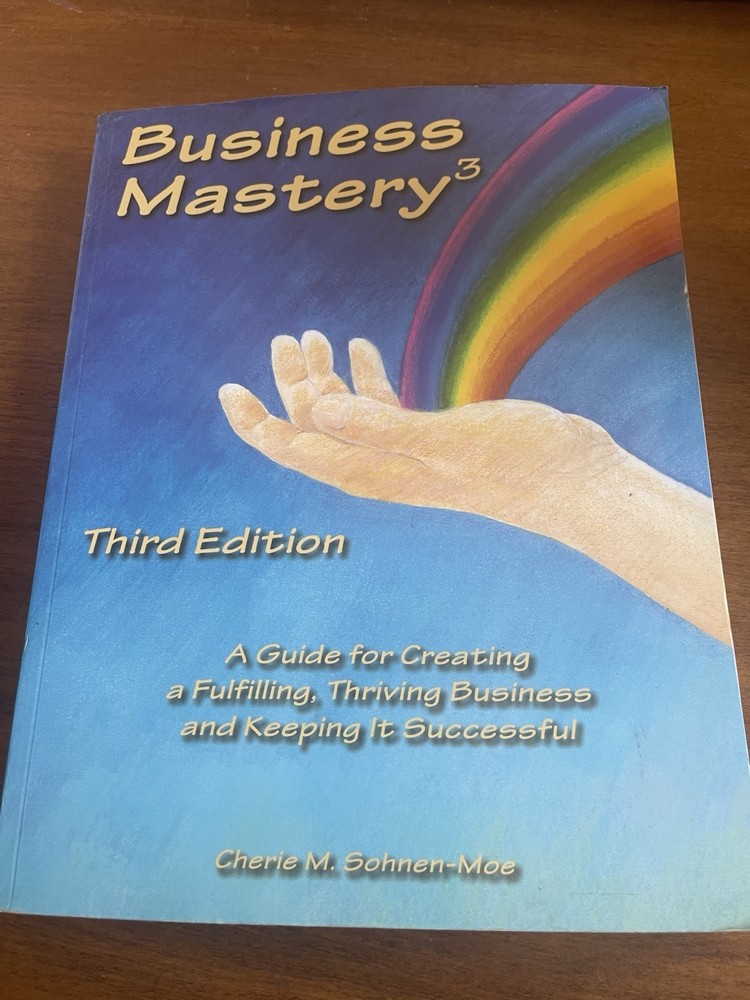 Business Mastery : A Guide for Creating a Fulfilling, Thriving Business a – GOOD