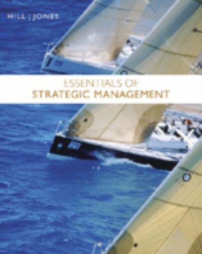 Essentials of Strategic Management by Charles W. L. Hill; Gareth R. Jones