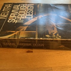 Survival Through Design, 1984 by Richard Joseph Neutra, 30th Anniversary Edition