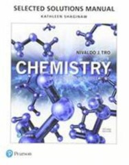 Student Selected Solutions Manual for Chemistry : Structure and Properties by…