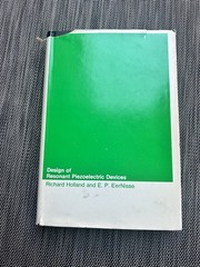 DESIGN OF RESONANT PIEZOELECTRIC DEVICES (RESEARCH By Holland & EerNisse