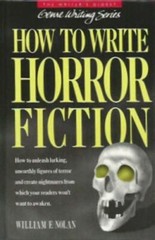 How to Write Horror Fiction (Genre Writing Series) by Nolan, William