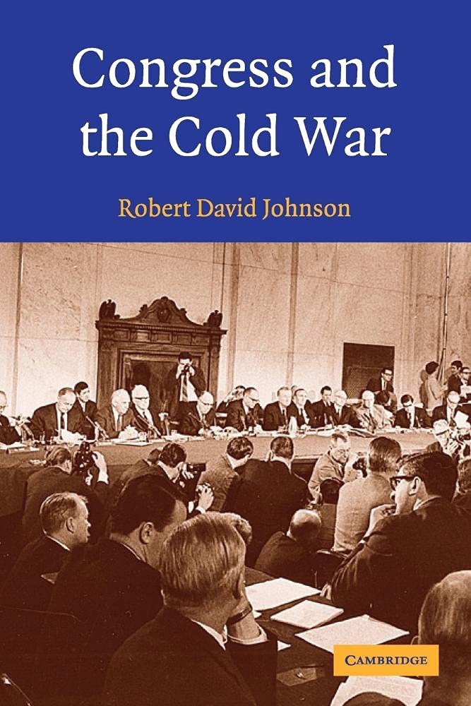 Congress and the Cold War – Johnson, Robert David – Good – See condition not…