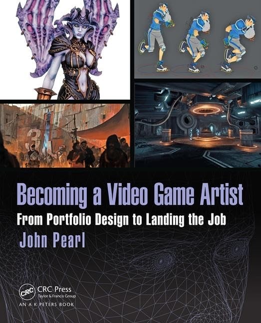 Becoming a Video Game Artist (Focal Press Game Design Workshops)